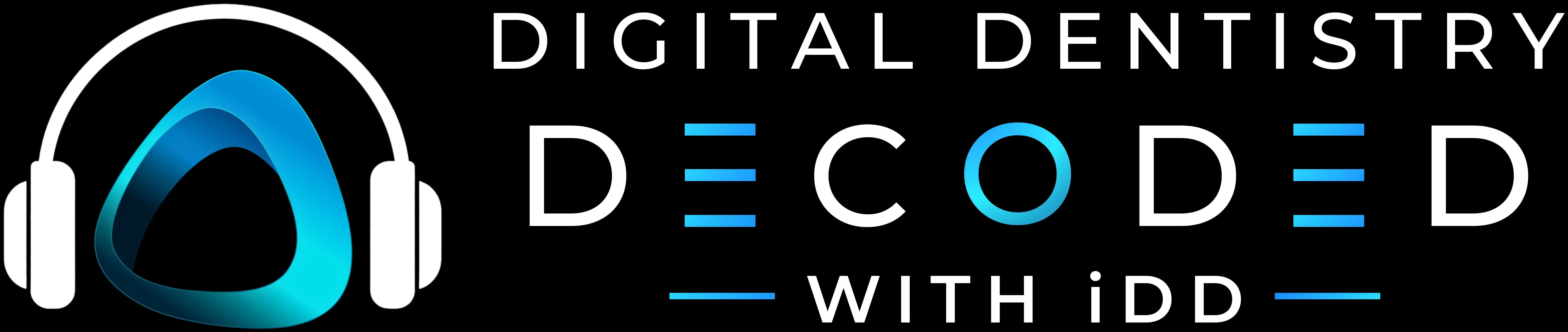 Decoding Digital Dentistry with iDD